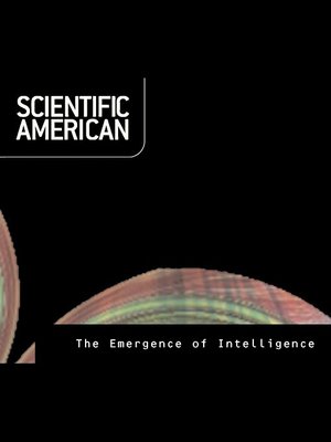 cover image of Scientific American: The Emergence of Intelligence